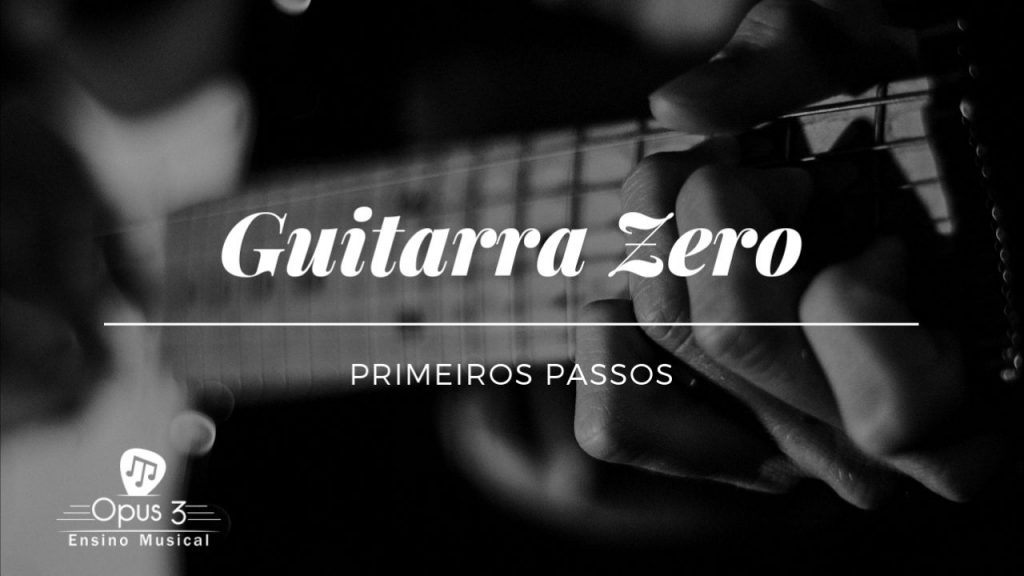 Curso Online Guitarra Zero - Grátis - Opus 3